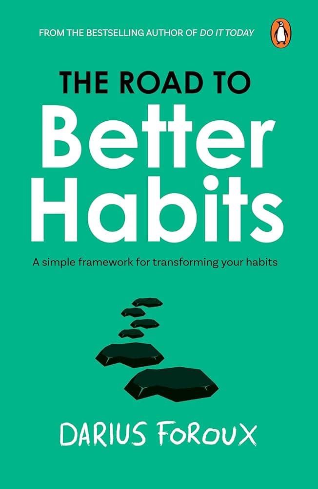The Road to Better Habits